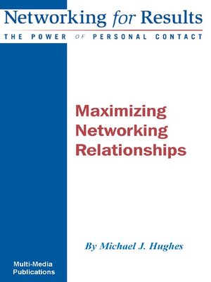 cover image of Maximizing Networking Relationships